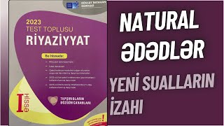 ✅YENİ TOPLU RİYAZİYYAT 1ci hissə 2023  NATURAL ƏDƏDLƏR YENİ SUALLARIN İZAHI [upl. by Imugem]