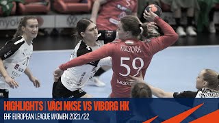 HIGHLIGHTS  Váci NKSE vs Viborg HK  Round 3  EHF European League Women 202122 [upl. by Pigeon907]