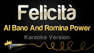 Al Bano And Romina Power  Felicità Karaoke Version [upl. by Bret]