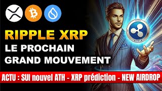 🚨 XRP ÉNORME HAUSSE A VENIR 💸 SUI VA EXPLOSER 4  AIRDROP WALLETCONNECT [upl. by Amilah159]