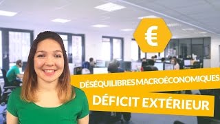 Principaux déséquilibres macroéconomiques  le déficit extérieur  Economie  digiSchool [upl. by Haya236]