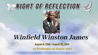 NIGHT OF REFLECTION FOR WINFIELD WINSTON JAMES ON WEDNESDAY 28TH AUGUST 2024 TIME 7PM [upl. by Nabois301]