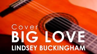 Big Love  Fleetwood Mac  Lindsey Buckingham  Acoustic Guitar Cover  🎸lesson  The Dance [upl. by Atirec414]