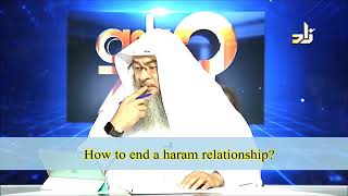 How to end a Haram relationship  Sheikh Assim Al Hakeem [upl. by Iaoh]