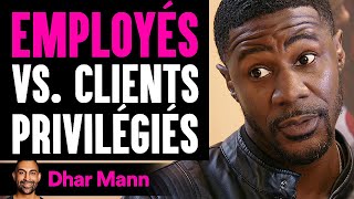 Employés Vs Clients Privilégiés  Dhar Mann Studios [upl. by Avraham]