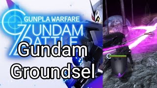 GBGW Gundam Battle Gunpla Warfare  Gundam Groundsel  EX skills [upl. by Namwen]