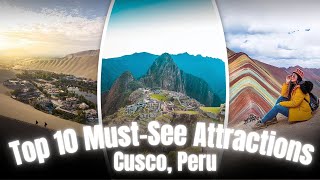 Top 10 MustSee Attractions in Cusco Peru [upl. by Grevera496]