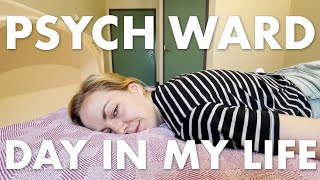 A Day in My Life as a Psych Ward Hospital Patient  VLOG [upl. by Alesandrini]