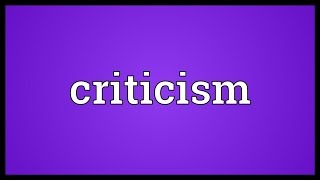 Criticism Meaning [upl. by Onavlis488]