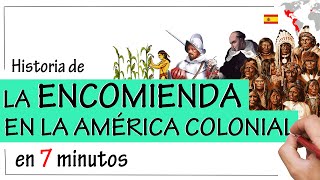 La ENCOMIENDA en la AMÉRICA COLONIAL  Resumen  La MITA [upl. by Krishna]