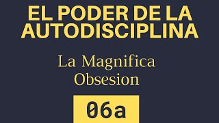 Audiolibro Audiolibro El Poder de la Autodisciplina06a  La Magnifica Obsesion [upl. by Acimat]