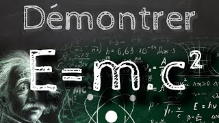 Emc2  une démonstration de la célèbre équation de la relativité dEinstein  Passescience 51 [upl. by Notsgnal]