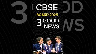 3 GOOR NEWS FOR CBSE BOARD EXAM 2025  CBSE NEWS  CBSE UPDATES  cbse latest news [upl. by Aruasi]