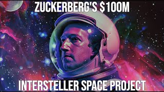 Inside Mark Zuckerbergs Vision The 100M Space Endeavor [upl. by Kakalina]