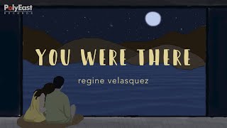 Regine Velasquez  You Where There  Official Lyric Video [upl. by Ilanos]