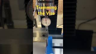 Tramming in the Mill Vise [upl. by Ahtan]