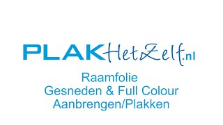 Raamfolie gesneden en bedrukt plakken aanbrengen installeren PLAKhetZelfnl [upl. by Eahsat]