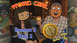 This Is NOT A WordGirl Video Every Episode Reviewed Season 2 Part 2 [upl. by Walker66]