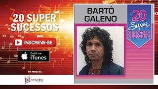 Bartô Galeno  Amor e Desprezo [upl. by Levinson662]