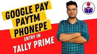 UPI payment Entry in Tally Prime  PhonePe Google Pay Paytm Entry in Tally [upl. by Yrram]