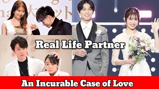 An Incurable Case Of Love Cast Real Life Partner 2021 Mone Kamishiraishi Vs Takeru Satoh Couple [upl. by Elatan]