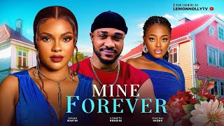 MINE FOREVER NIGERIAN MOVIE  SARIAN MARTIN OKAWA SHAZNAY KENNETH NWADIKE [upl. by Sylvanus]