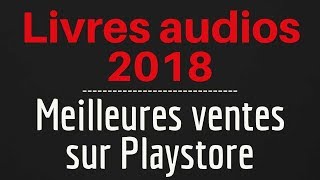 Meilleur LIVRE AUDIO 2018  top des meilleures ventes de livres audios sur le Google Playstore [upl. by Eisned654]