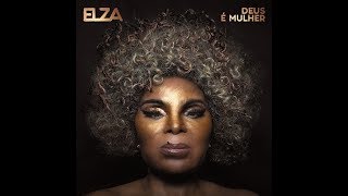 Elza Soares  Deus é Mulher Álbum Oficial  2018 [upl. by Melly]