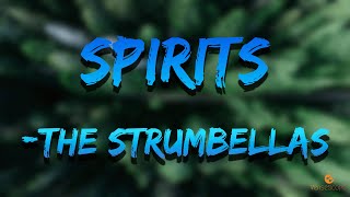 The Strumbellas  Spirits Lyrics [upl. by Katleen]