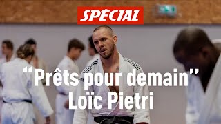 quotPrêts pour demainquot Saison 2  EP05  Loïc Pietri Judo [upl. by Teri]