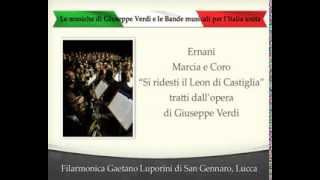 ERNANI Marcia e Coro dallopera di Verdi  Filarmonica GLuporini di San Gennaro Lucca [upl. by Hartley389]