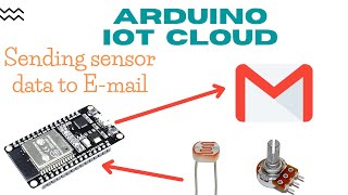 How to send sensor data from Arduino IoT cloud to Email  webhook amp IFTTT with Arduino IoT cloudiot [upl. by Marven]