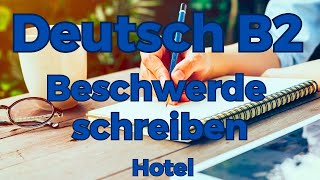 Telc Prüfung Deutsch B2 Beschwerde schreiben ✎  Hotel 🌴 Deutsch lernen und schreiben [upl. by Flita]