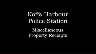 Coffs Harbour Police The Case of the missing Miscellaneous Property Receipts  continued 20241108 13 [upl. by Pepin850]