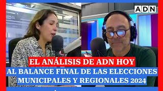 El análisis de ADN Hoy al BALANCE FINAL de las Elecciones Municipales y Regionales de Chile 2024 [upl. by Enawyd]