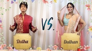 Dulha VS Dulhan  Bride VS Groom  Part 1  Anisha Dixit  Rickshawali [upl. by Amadeus710]