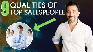 9 Qualities The BEST Salespeople Possess [upl. by Agon792]