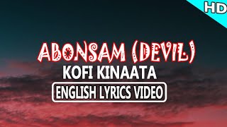 Abonsam  Kofi Kinaata Official Lyrics Video [upl. by Adlee819]