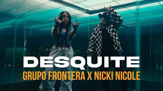 Grupo Frontera ft Nicki Nicole  DESQUITE Video Oficial [upl. by Modestia]