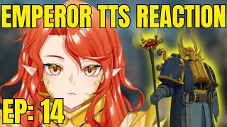 Warhammer Vtuber Reaction Emperor TTS EP 14 [upl. by Hayyikaz]