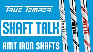 TRUE TEMPER AMT SHAFTS  Shaft Talk Reviews [upl. by Micheal]