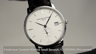 Frederique Constant Slimline Small Seconds FC245S4S6 Preowned [upl. by Lynn]