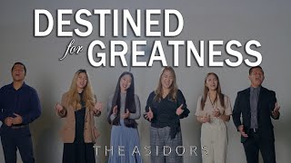 Destined For Greatness  THE ASIDORS 2022 COVERS [upl. by Floyd]