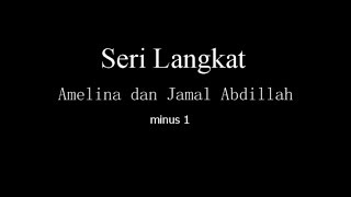 Seri Langkat  Amelina dan Jamal Abdillah  Tanpa Suara High Quality [upl. by Ittocs954]