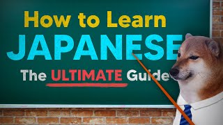 How to Learn Japanese The ULTIMATE Guide [upl. by Carrissa283]