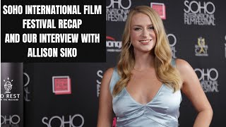 No Rest for the Weekend Episode 1406 Soho International Film Festival Recap amp Allison Siko [upl. by Garfield]