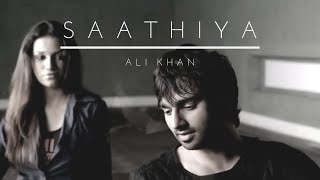 Ali Khan  Saathiya  Official Music Video [upl. by Lucila]