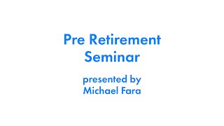 March 2023 Pre Retirement Seminar [upl. by Yenwat]