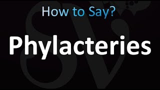 How to Pronounce Phylacteries correctly [upl. by Miarfe]