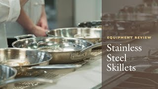 Equipment Review The Best Stainless Steel Skillet Our Testing Winners and Why AllClad is Worth It [upl. by Hurff75]